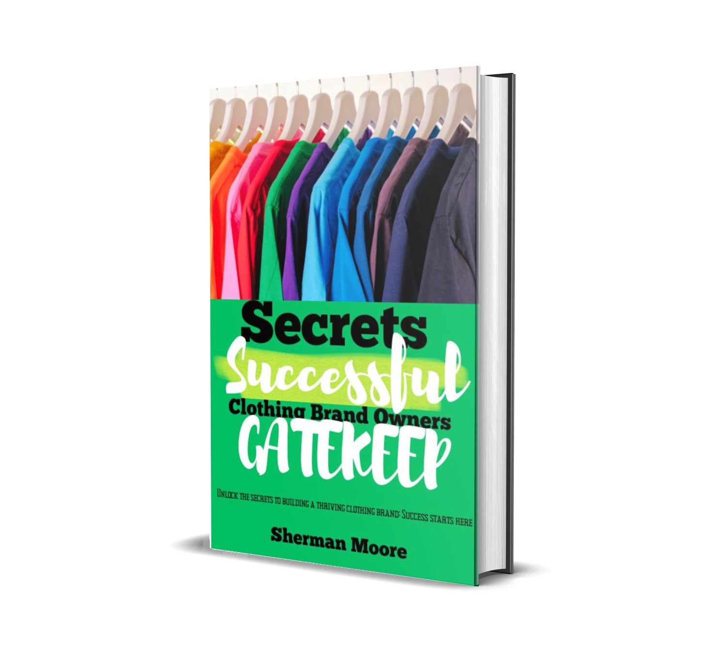 Secrets Successful Clothing Brand Owners Gatekeep (Ebook)